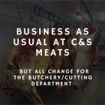 Read more about the article Business as usual at C&S Meats – but all change for the butchery/cutting department