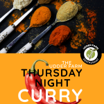 The Udder Farm – Thursday Night Curry Club 8th October